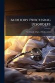 Auditory Processing Disorders Auditory Processing Disorders