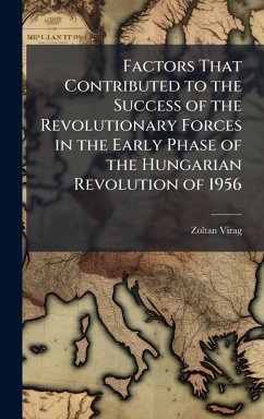 Cover Factors That Contributed to the Success of the Revolutionary Forces in the Early Phase of the Hungarian Revolution of 1956