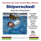 Paul Sails and Is Shipwrecked and 17 More Stories from the New Testament Paul Sails and Is Shipwrecked and 17 More Stories from the New Testament