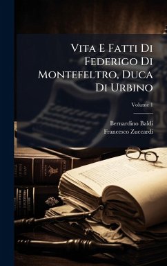 Cover Vita E Fatti Di Federigo Di Montefeltro, Duca Di Urbino