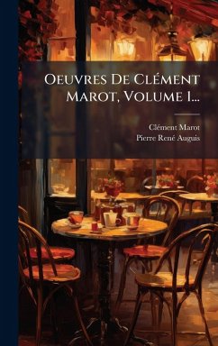 Cover Oeuvres De ClÃ(c)ment Marot, Volume 1...