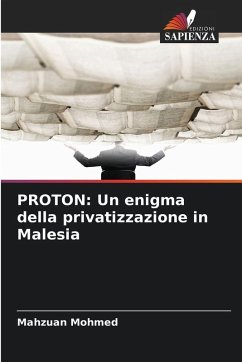 Cover PROTON: Un enigma della privatizzazione in Malesia