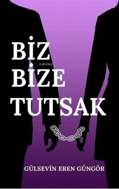 Biz Bize Tutsak - Eren Güngör, Gülsevin