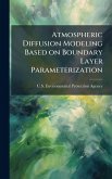 Atmospheric Diffusion Modeling Based on Boundary Layer Parameterization