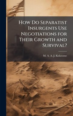 Cover How Do Separatist Insurgents Use Negotiations for Their Growth and Survival?