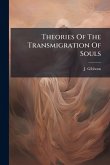 Theories Of The Transmigration Of Souls Theories Of The Transmigration Of Souls