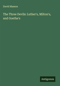 Cover The Three Devils: Luther's, Milton's, and Goethe's