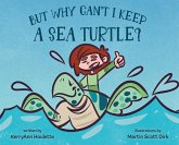 But Why Can't I Keep a Sea Turtle?