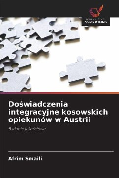 Do¿wiadczenia integracyjne kosowskich opiekunów w Austrii Cover Do¿wiadczenia integracyjne kosowskich opiekunów w Austrii