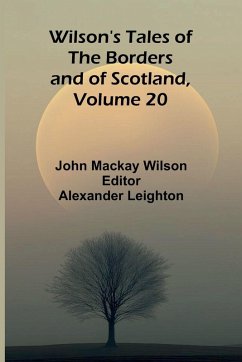 Cover Wilson's Tales of the Borders and of Scotland, Volume 20