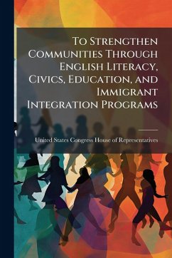 Cover To Strengthen Communities Through English Literacy, Civics, Education, and Immigrant Integration Programs