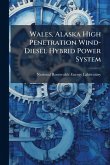 Wales, Alaska High Penetration Wind-Diesel Hybrid Power System Wales, Alaska High Penetration Wind-Diesel Hybrid Power System