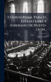 CÃ3digo Penal Para El Estado Libre Y Soberano De Nuevo-leÃ3n... CÃ3digo Penal Para El Estado Libre Y Soberano De Nuevo-leÃ3n...
