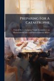 Preparing For A Catastrophe Preparing For A Catastrophe