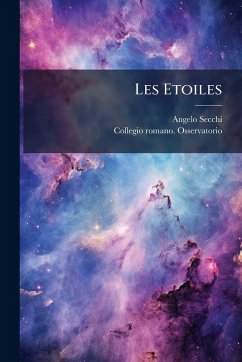 Les Etoiles - Secchi, Angelo Les Etoiles - Secchi, Angelo