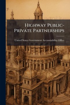 Highway Public-Private Partnerships Highway Public-Private Partnerships