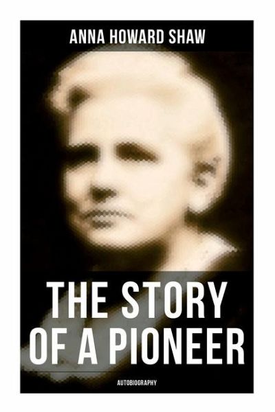 The Story of a Pioneer The Story of a Pioneer