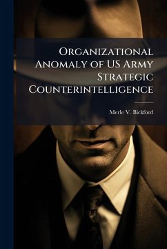 Cover Organizational Anomaly of US Army Strategic Counterintelligence