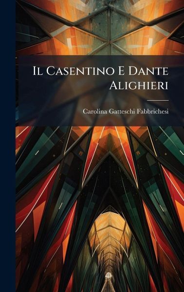 Il Casentino E Dante Alighieri