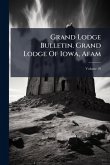 Grand Lodge Bulletin. Grand Lodge Of Iowa, Afam Grand Lodge Bulletin. Grand Lodge Of Iowa, Afam