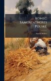 Konec Samostatnosti PolskÃ(c)