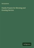 Family Prayers for Morning and Evening Service