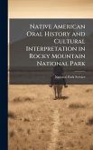 Native American Oral History and Cultural Interpretation in Rocky Mountain National Park