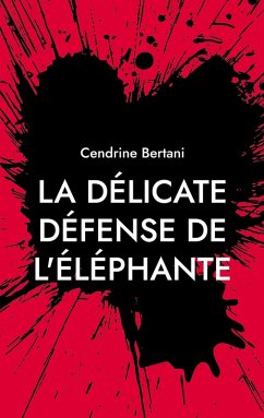 La délicate défense de l'éléphante - Bertani, Cendrine