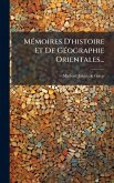 MÃ(c)moires D'histoire Et De GÃ(c)ographie Orientales... MÃ(c)moires D'histoire Et De GÃ(c)ographie Orientales...