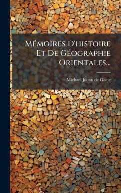 MÃ(c)moires D'histoire Et De GÃ(c)ographie Orientales...