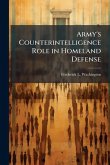 Army's Counterintelligence Role in Homeland Defense Army's Counterintelligence Role in Homeland Defense