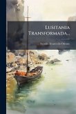 Lusitania Transformada...