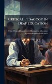 Critical Pedagogy in Deaf Education Critical Pedagogy in Deaf Education