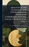 Analysis of the Economic and Environmental Effects of Compressed Natural Gas as a Vehicle Fuel, Vol. 1 Analysis of the Economic and Environmental Effects of Compressed Natural Gas as a Vehicle Fuel, Vol. 1