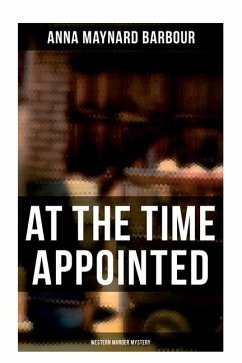 Cover AT THE TIME APPOINTED (Western Murder Mystery)