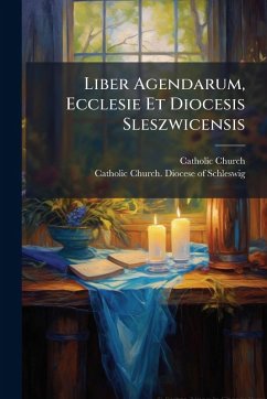 Cover Liber Agendarum, Ecclesie Et Diocesis Sleszwicensis