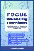 Focus Counseling Techniques Focus Counseling Techniques