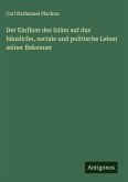 Der Einfluss des Isl¿m auf das häusliche, sociale und politische Leben seiner Bekenner