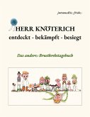 Herr Knöterich - entdeckt, bekämpft, besiegt