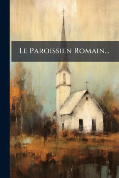 Cover Le Paroissien Romain...