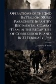 Operations of the 2nd Battalion, 503rd Parachute Infantry Regimental Combat Team in the Recapture of Corregidor Island, 16-23 February 1945