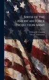 Birth of the American Force Projection Army Birth of the American Force Projection Army