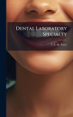 Dental Laboratory Specialty