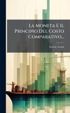 La Moneta E Il Principio Del Costo Comparativo... La Moneta E Il Principio Del Costo Comparativo...