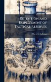 Retention and Employment of Tactical Reserves Retention and Employment of Tactical Reserves