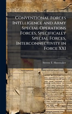 Cover Conventional Forces Intelligence and Army Special Operations Forces, Specifically Special Forces, Interconnectivity in Force XXI