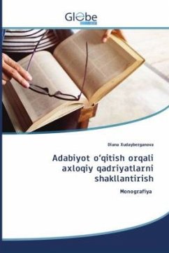 Adabiyot o'qitish orqali axloqiy qadriyatlarni shakllantirish - Xudayberganova, Diana