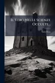 Il Vero Nelle Scienze Occulte... Il Vero Nelle Scienze Occulte...