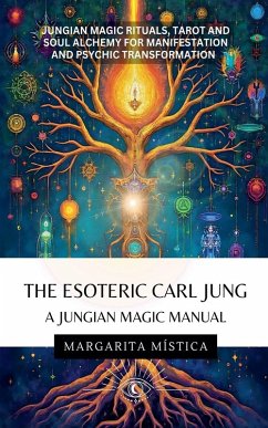 Cover The Esoteric Carl Jung - A Jungian Magic Manual
