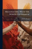 Negotiating With the North Vietnamese